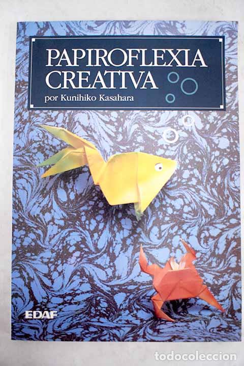 Libros: Papiroflexia creativa.- Kasahara, Kunihiko - Foto 1