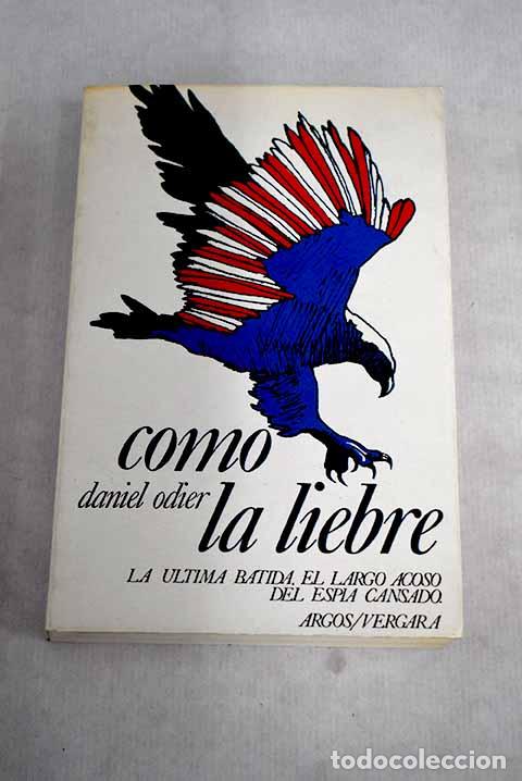 Libros: Como la liebre: Odier, Daniel.- Odier, Daniel - Foto 1