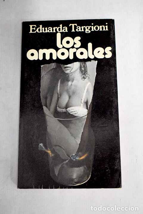 Libros: Los amorales.- Targioni, Eduarda - Foto 1