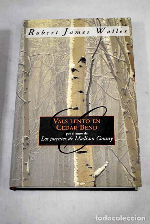 Libros: Vals lento en Cedar Bend.- Waller, Robert - Foto 1