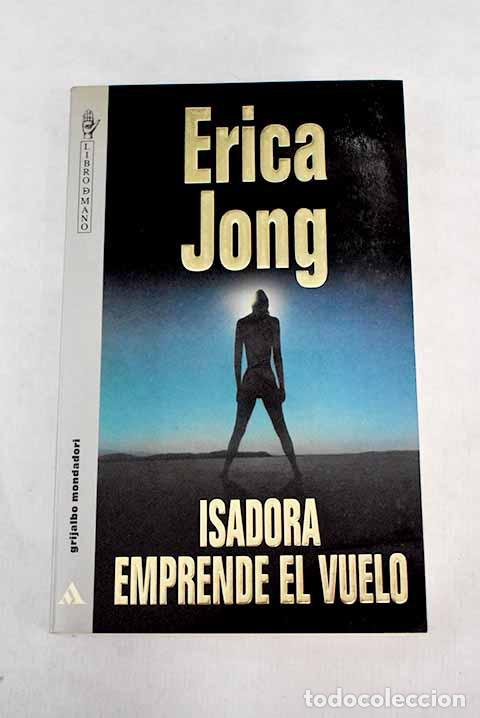 Libros: Isadora emprende el vuelo.- Jong, Erica - Foto 1