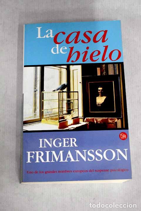 Libros: La casa de hielo.- Frimansson, Inger - Foto 1