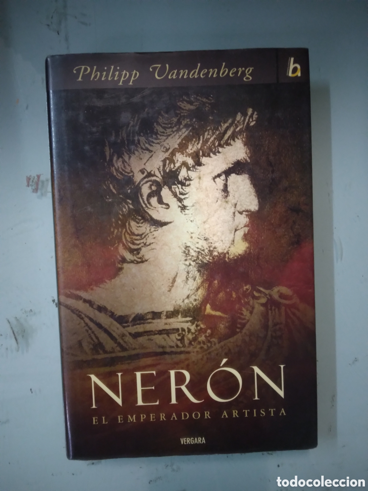 Libros: Philipp Vandenberg, Ner&oacute;n el emperador artista,Vergara - Foto 1