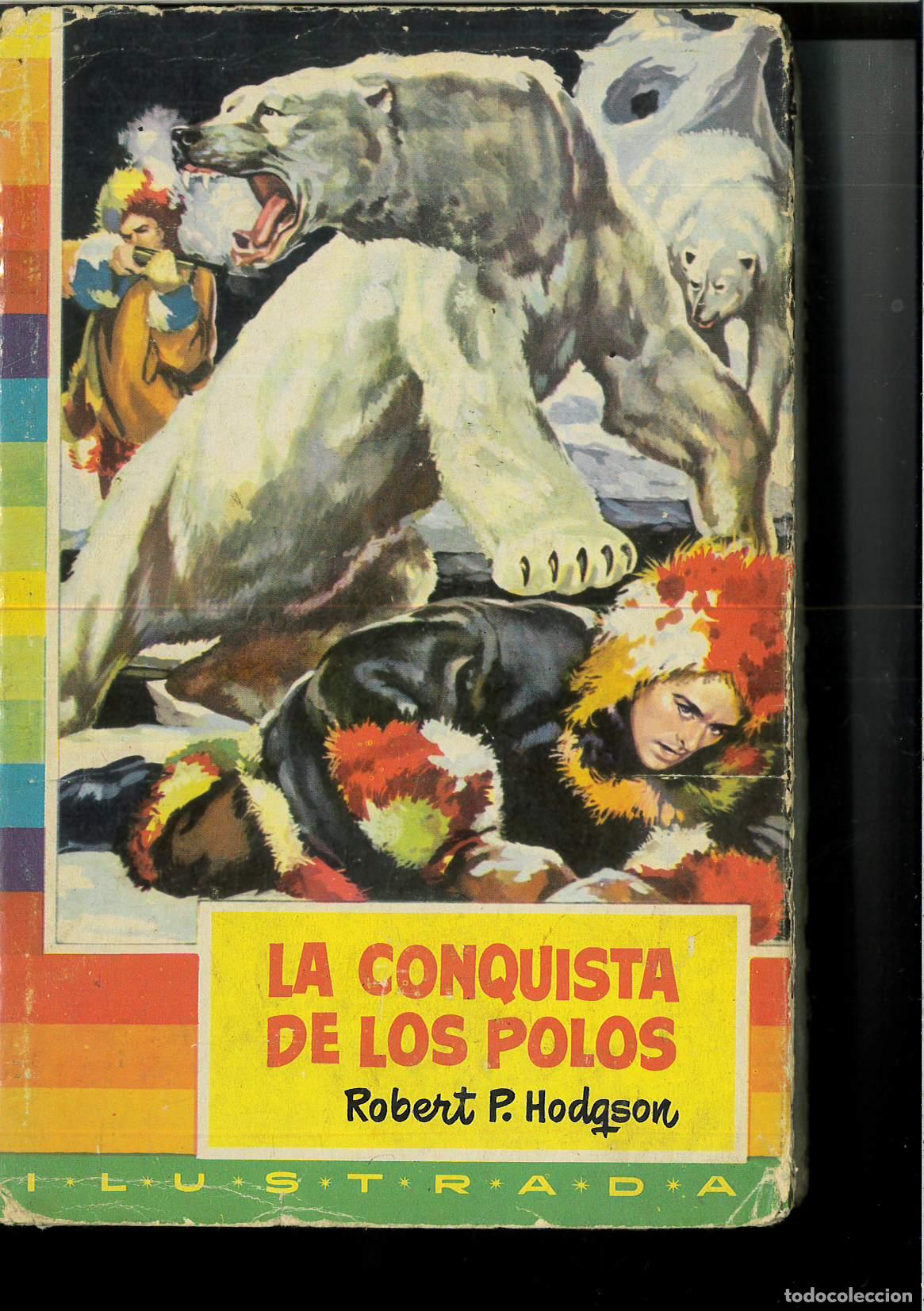 Libros: LA CONQUISTA DE LOS POLOS - ROBERT P. HODQSON - Foto 1