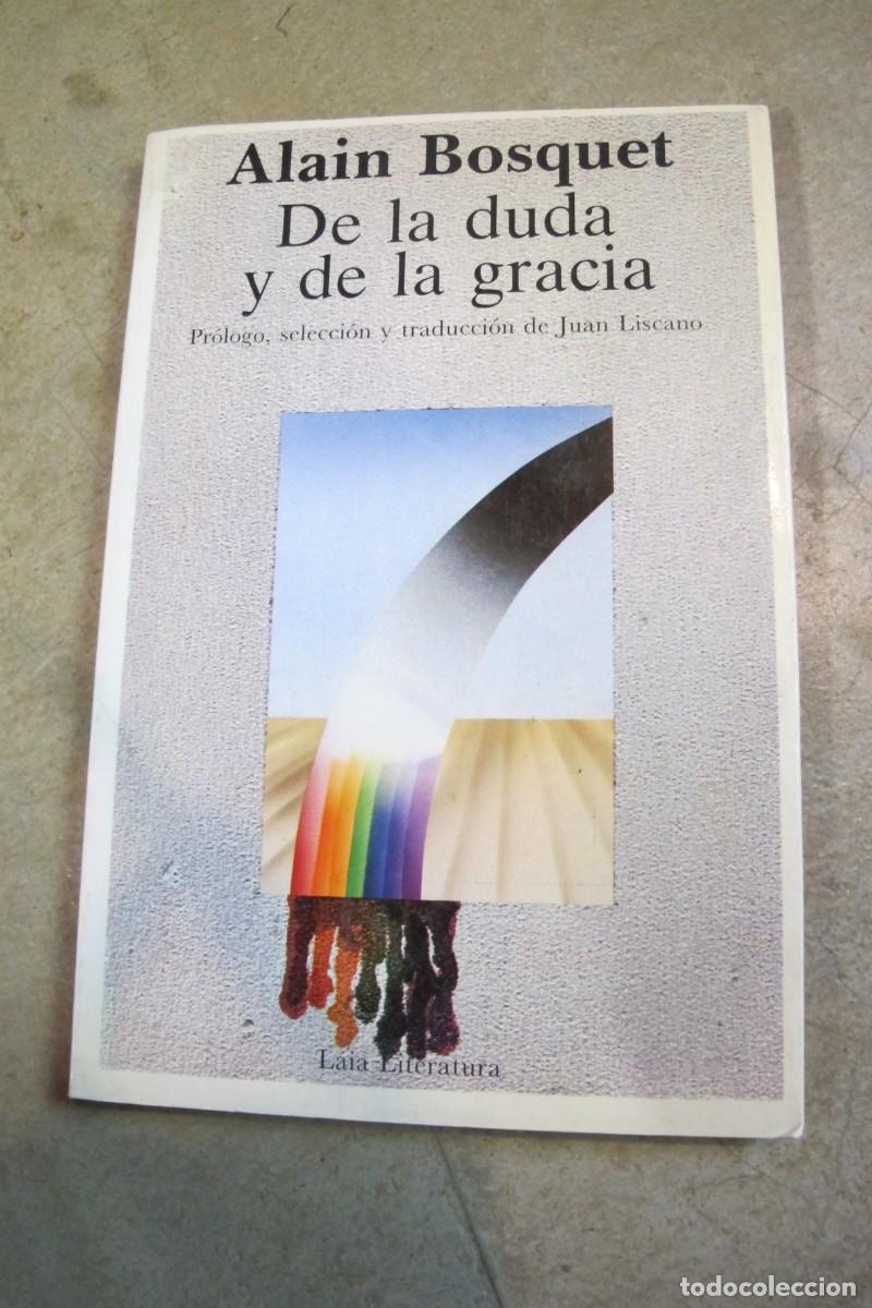 Libros: DE LA DUDA Y DE LA GRACIA. ALAIN BOSQUET - Foto 1