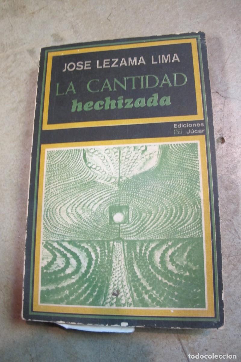 Libros: LA CANTIDAD HECHIZADA. JOSE LEZAMA LIMA - Foto 1