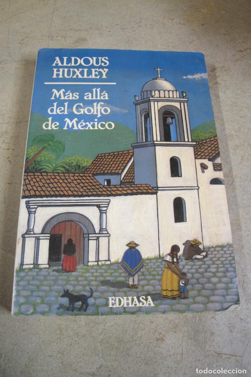Libros: MAS ALLA DEL GOLFO DE MEXICO. ALDOUS HUXLEY - Foto 1