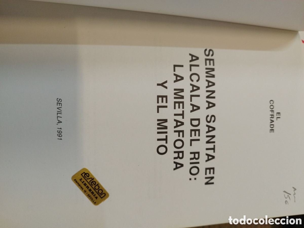 Libros: SEMANA SANTA EN ALCALA DEL RIO. La metafora y el mito - EL COFRADE - Foto 3
