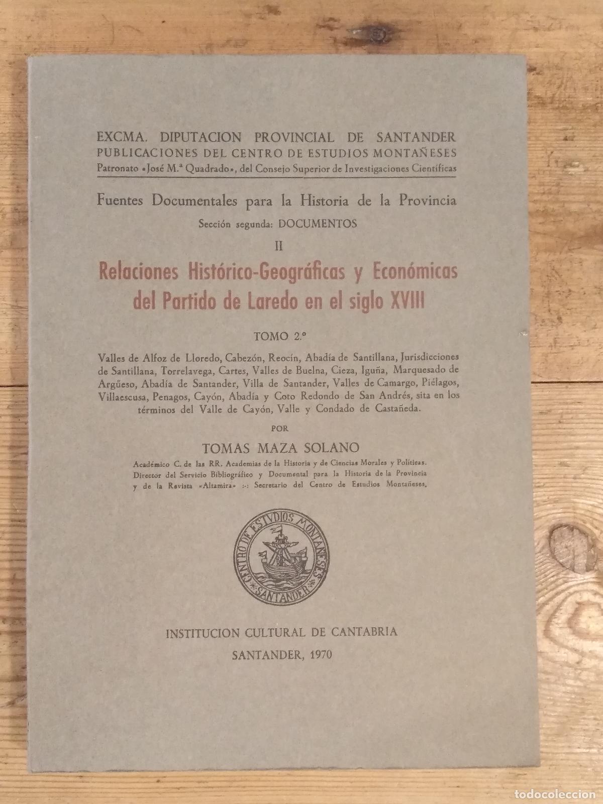 Libri di seconda mano: Relaciones Hist&oacute;rico-Geogr&aacute;ficas del Partido de Laredo en el Siglo XVIII. Tomo II. Valles de Alfoz d
