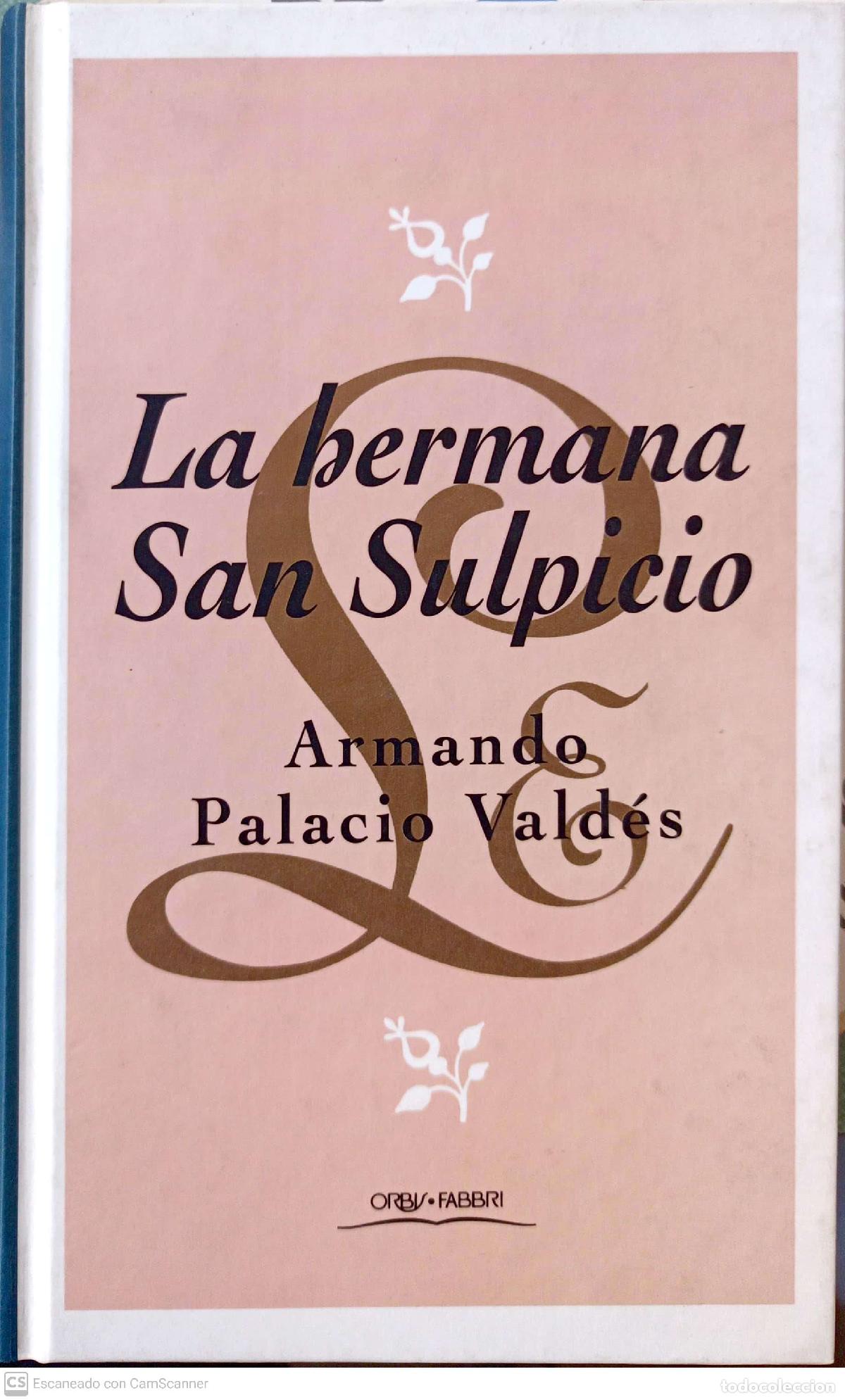 Libros: La hermana San Sulpicio - Armando Palacio Vald&eacute;s - Foto 1