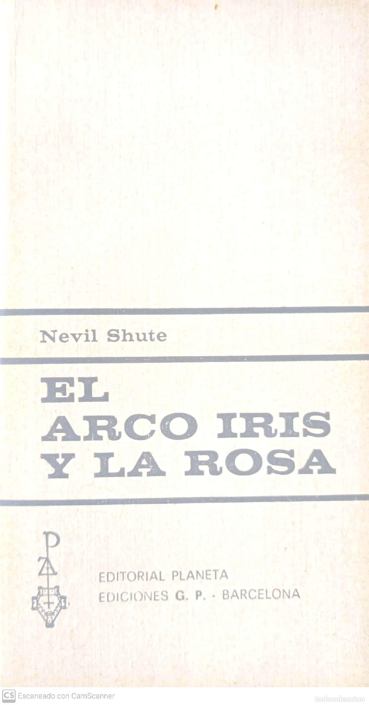 Libros: El arco iris y la rosa - Nevil Shute - Foto 1