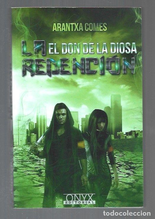 Libros: DON DE LA DIOSA - EL. LA REDENCION - COMES, ARANTXA - Foto 1