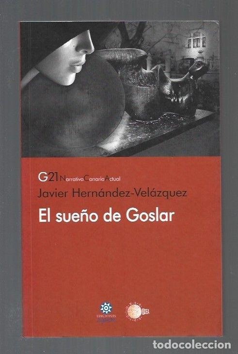 Libros: SUE&Ntilde;O DE GOSLAR - EL - HERNANDEZ-VELAZQUEZ, JAVIER