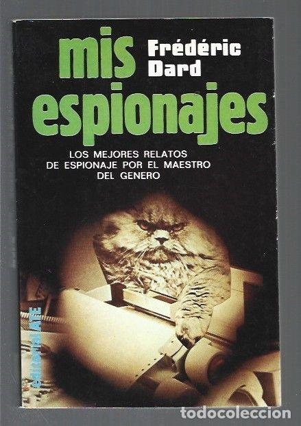 Libros: MIS ESPIONAJES - DARD, FREDERIC - Foto 1