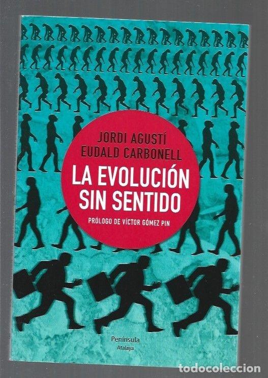 Libros: EVOLUCION SIN SENTIDO - LA - AGUSTI, JORDI Y EUDALD CARBONELL - Foto 1