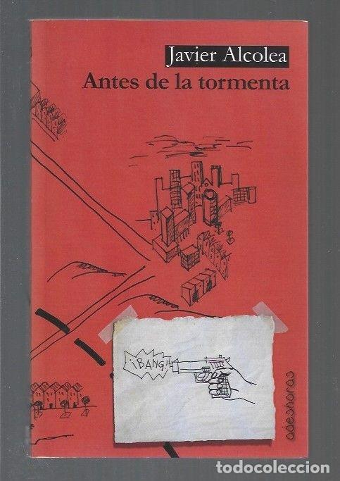 Libros: ANTES DE LA TORMENTA - ALCOLEA, JAVIER - Foto 1