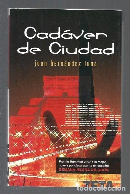 Libros: CADAVER DE CIUDAD - HERNANDEZ LUNA, JUAN - Foto 1