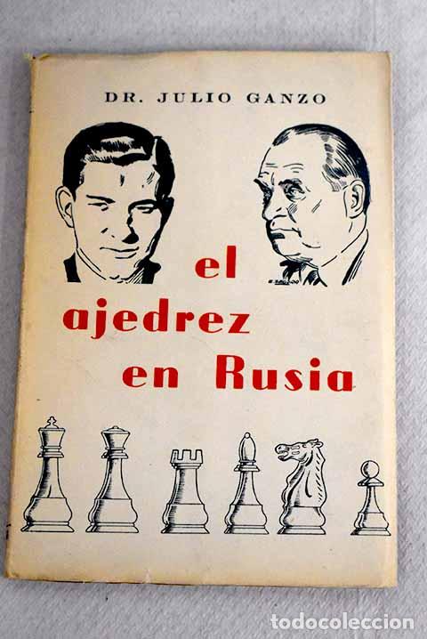 Libros: El ajedrez sovi&eacute;tico.- Ganzo, Julio - Foto 1