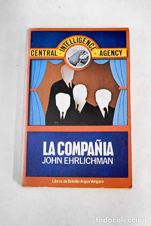 Libros: La compa&ntilde;ia.- Ehrlichman, John - Foto 1