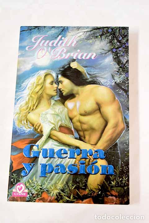 Libros: Guerra y pasi&oacute;n: O Brian, Judith.- O Brian, Judith - Foto 1