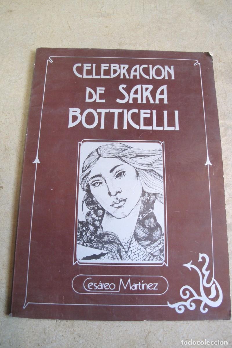 Libri di seconda mano: CELEBRACION DE SARA BOTTICELLI. CESAREO MARTINEZ. FIRMADO Y DEDICADO POR ESCRITOR PERU 1983 POESIA
