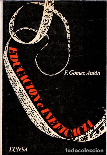 Libros: Educaci&oacute;n e ineficacia - G&oacute;mez Ant&oacute;n, F. - Foto 1
