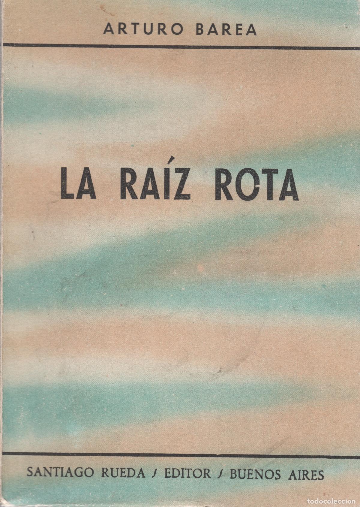Libros: La ra&iacute;z rota - Barea, Arturo - Foto 1