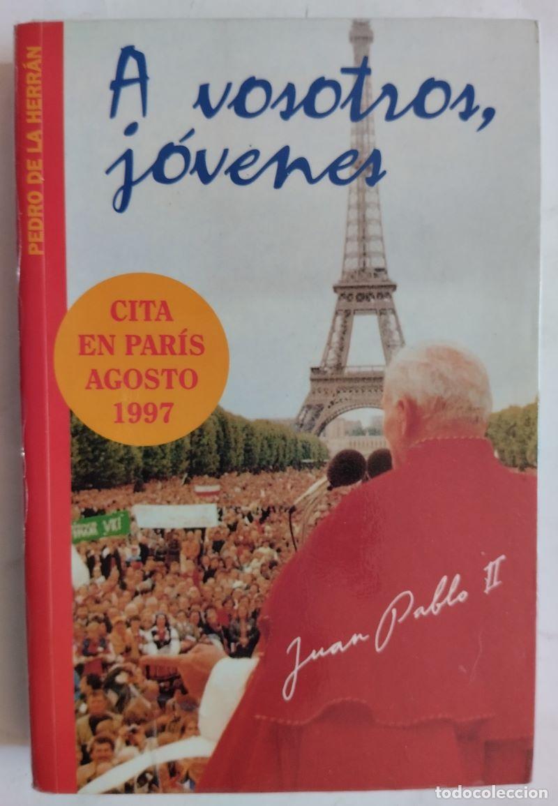 Libros: A vosotros, j&oacute;venes - Pedro de la Herr&aacute;n - Foto 1