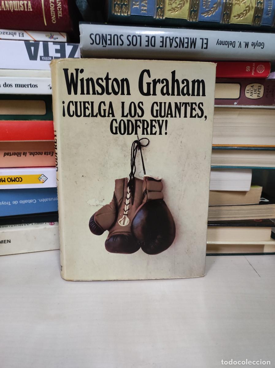 Libros: &iexcl;CUELGA LOS GUANTES,GODFREY! - Graham,Winston - Foto 1