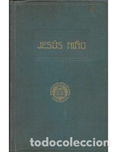 Libros: JES&Uacute;S NI&Ntilde;O Las escenas evang&eacute;licas de la infancia de Jes&uacute;s - Blanco Tr&iacute;as,P.Pedro J.