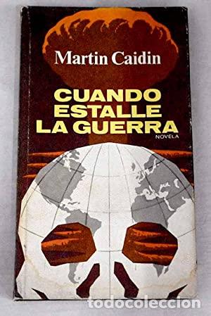 Libros: CUANDO ESTALLE LA GUERRA - Caidin,Martin - Foto 1