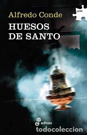 Libros: HUESOS DE SANTO - Conde,Alfredo - Foto 1