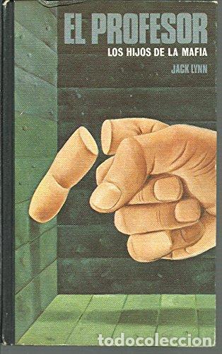 Libros: EL PROFESOR Los hijos de la Mafia - Lynn,Jack - Foto 1