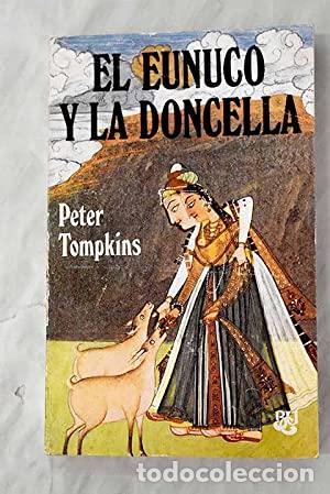 Libros: EL EUNUCO Y LA DONCELLA - Tompkins,Peter - Foto 1