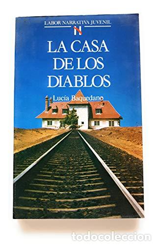 Libros: LA CASA DE LOS DIABLOS - Baquedano,Luc&iacute;a - Foto 1