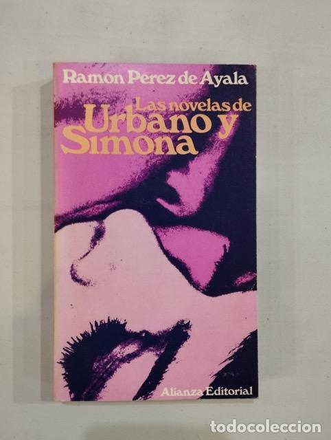 Libros: Ram&oacute;n P&eacute;rez de Ayala - Las novelas de Urbano y Simona - Foto 1