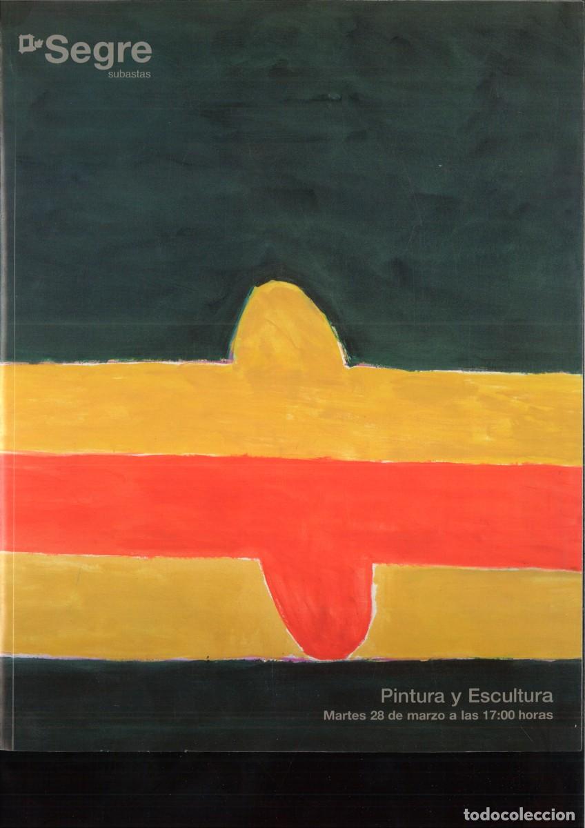 Libros: CATALOGO DE SUBASTA SEGRE. PINTURA Y ESCULTURA. MARTES 28 DE MARZO DE 2023