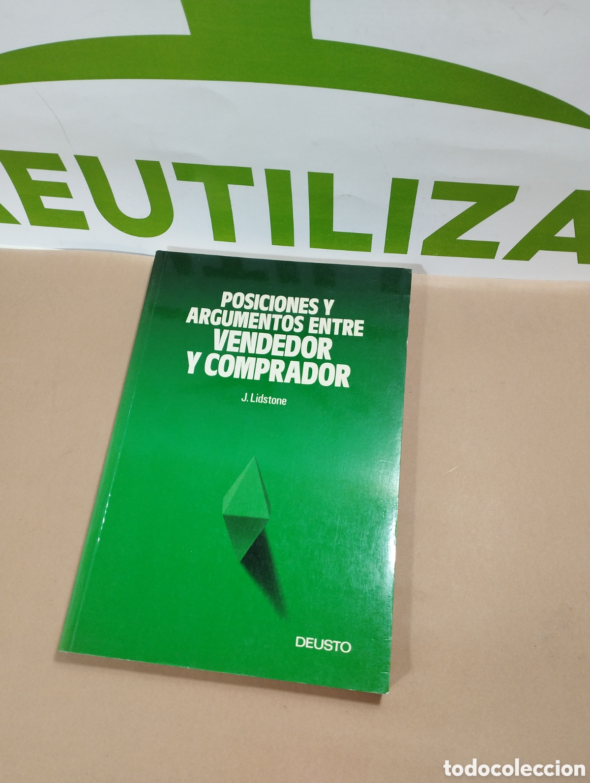 Libros: Posiciones y argumentos entre vendedor y comprador. J Lidstone. Deusto - Foto 1