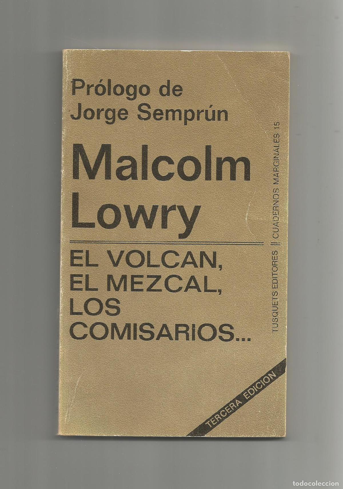 Libros: El volc&aacute;n, el mezcal, los comisarios... (Dos catas). - LOWRY, Malcolm: - Foto 1