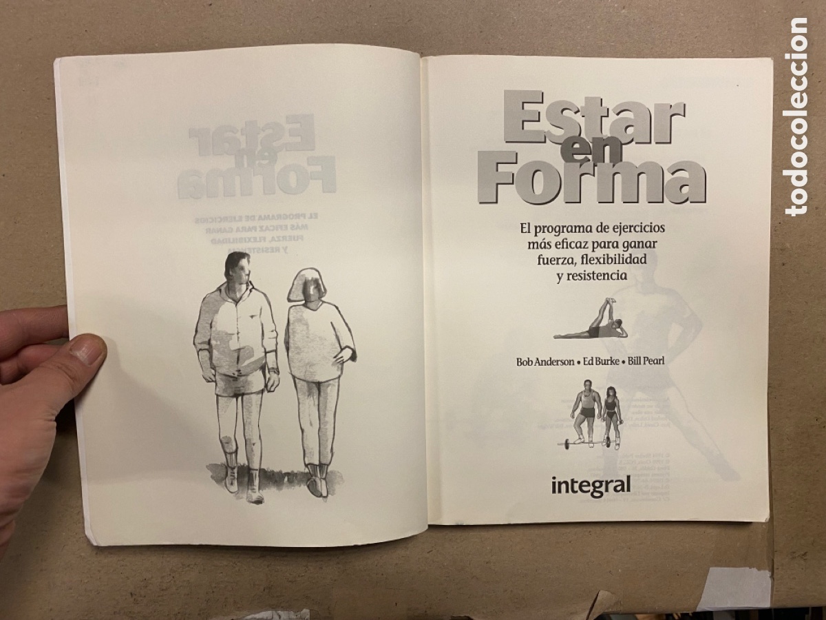 Libros: ESTAR EN FORMA. BOB ANDERSON, ED BURKE Y BILL PEARL. EL PROGRAMA DE EJERCICIOS M&Aacute;S EFICAZ - Foto 2