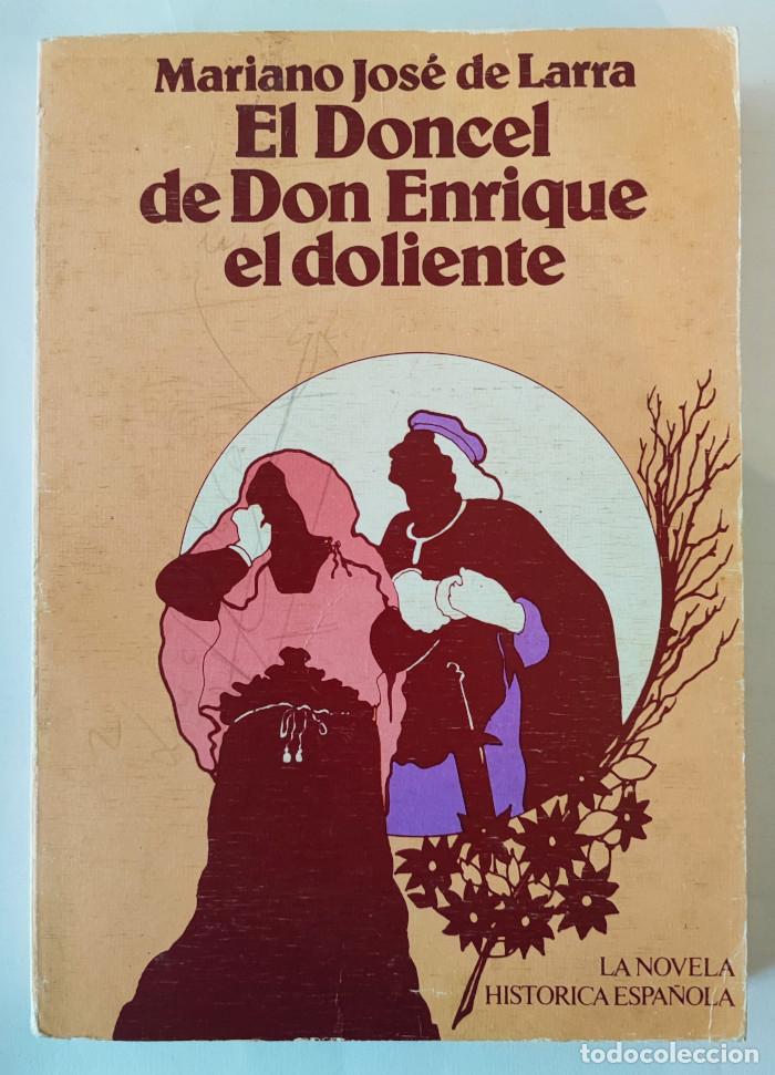 Libros: EL DONCEL DE DON ENRIQUE EL DOLIENTE - Mariano Jos&eacute; de Larra - Foto 1