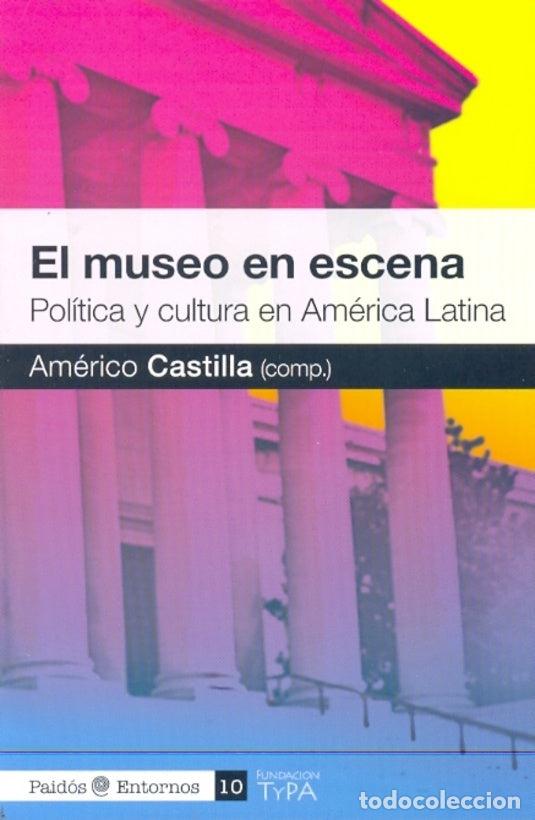 Libros: EL MUSEO EN ESCENA - Am&eacute;rico Castilla - Foto 1