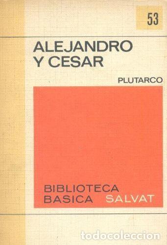 Libros: VIDAS PARALELAS: ALEJANDRO Y C&Eacute;SAR - Plutarco - Foto 1