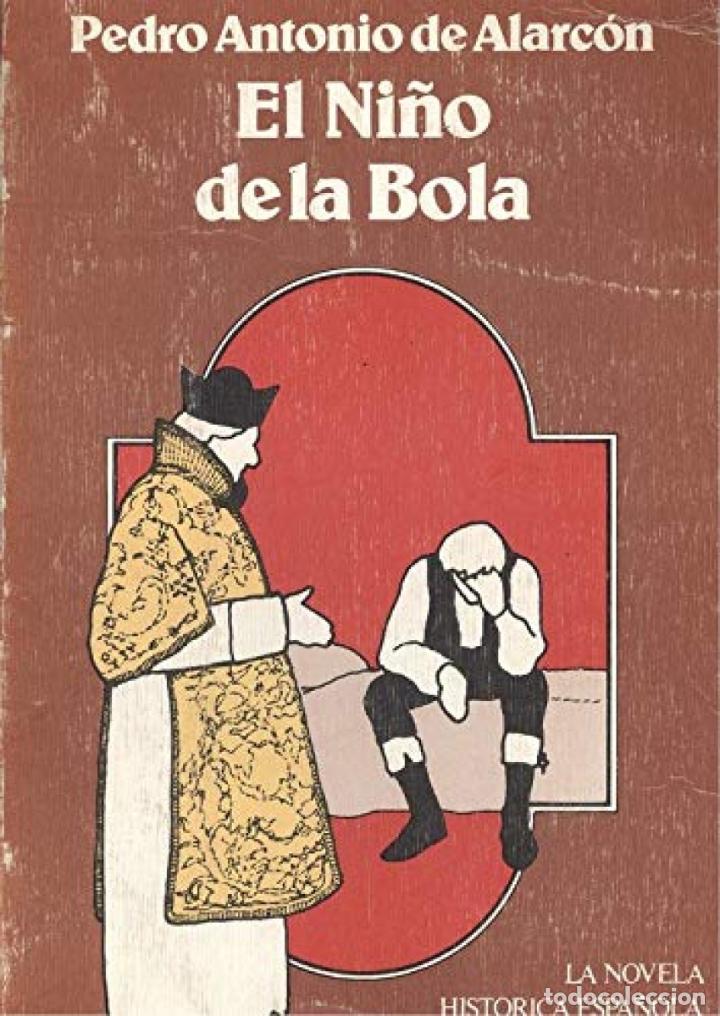 Libros: EL NI&Ntilde;O DE LA BOLA - Pedro Antonio de Alarc&oacute;n - Foto 1