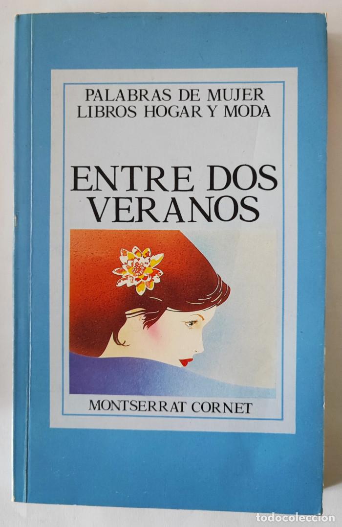 Libros: ENTRE DOS VERANOS - Montserrat Cornet Planells - Foto 1