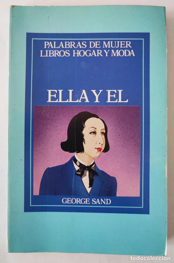 Libros: ELLA Y &Eacute;L - George Sand - Foto 1