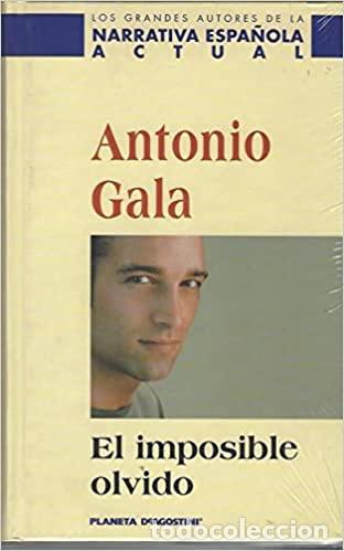 Libros: EL IMPOSIBLE OLVIDO - Antonio Gala - Foto 1