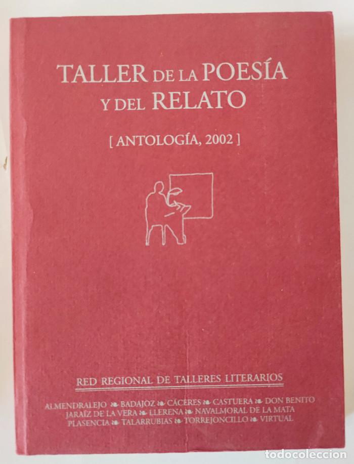 Libri di seconda mano: TALLER DE LA POES&Iacute;A Y DEL RELATO (ANTOLOG&Iacute;A 2002) - VV.AA.