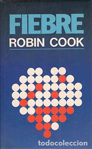 Libros: FIEBRE - Robin Cook - Foto 1
