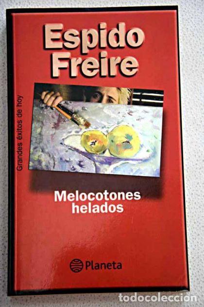 Libros: MELOCOTONES HELADOS - Espido Freire - Foto 1